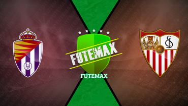 Assistir Real Valladolid x Sevilla ao vivo online 16/02/2025