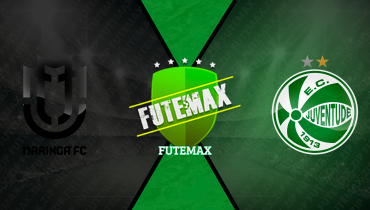 Assistir Maringá x Juventude ao vivo online 25/02/2025