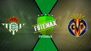 Assistir Real Betis x Villarreal ao vivo online 13/04/2025