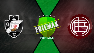 Assistir Vasco x Lanús ao vivo online 22/04/2025