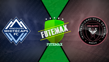 Assistir Vancouver Whitecaps x Inter Miami ao vivo online 24/04/2025