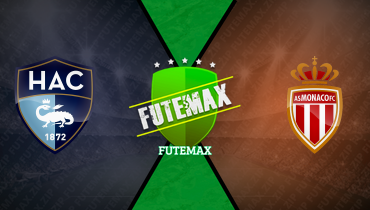 Assistir Le Havre x Monaco ao vivo online 26/04/2025