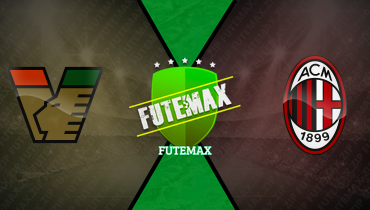 Assistir Venezia x Milan ao vivo online 27/04/2025