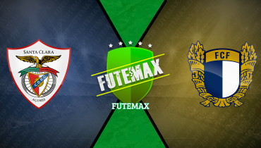 Assistir Santa Clara x Famalicão ao vivo online 10/05/2025