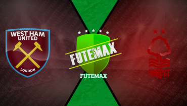 Assistir West Ham x Nottingham Forest ao vivo online 18/05/2025