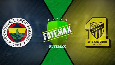 Assistir Fenerbahce x Al Ittihad ao vivo online 23/07/2025