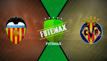 Assistir Valencia x Villarreal ao vivo online 25/10/2025