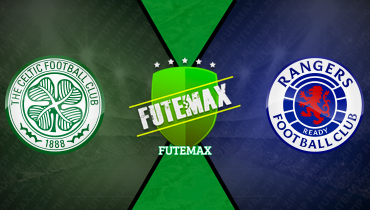Assistir Celtic x Rangers ao vivo online 02/11/2025