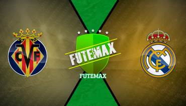 Assistir Villarreal x Real Madrid ao vivo online 24/01/2026