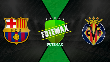 Assistir Barcelona x Villarreal ao vivo online 28/02/2026