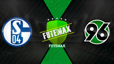 Assistir Schalke 04 x Hannover 96 ao vivo online 15/03/2026