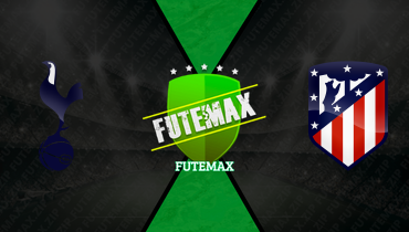 Assistir Tottenham x Atlético de Madrid ao vivo online 18/03/2026