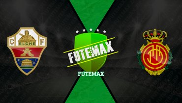 Assistir Elche x Mallorca ao vivo online 21/03/2026