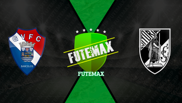 Assistir Gil Vicente x Vitória Guimarães ao vivo online 18/04/2026