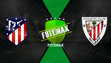 Assistir Atlético de Madrid x Athletic Bilbao ao vivo online 25/04/2026