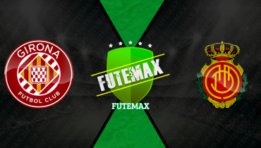 Assistir Girona x Mallorca ao vivo online 01/05/2026