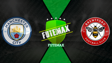 Assistir Manchester City x Brentford ao vivo online 09/05/2026
