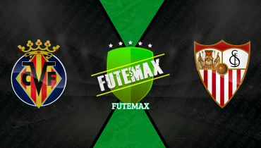 Assistir Villarreal x Sevilla ao vivo online 13/05/2026