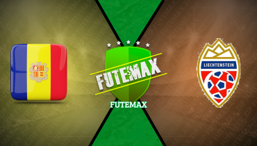 Assistir Andorra x Liechtenstein ao vivo online 04/06/2026