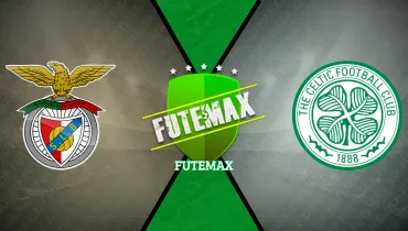 Assistir Benfica x Celtic ao vivo online 15/10/2026