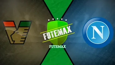 Assistir Venezia x Napoli ao vivo online 17/10/2026